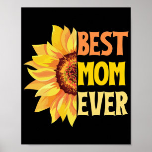 Best Mom Ever Sunflower Mommy Mother Grandma Poster
