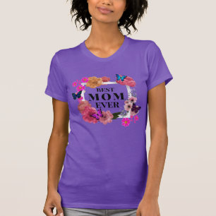 BEST MOM EVER T-Shirt