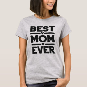 Best Mom Ever T-Shirt