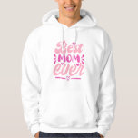 Best Mom Ever T-Shirt – Gift for Mother's Hoodie<br><div class="desc">Celebrate every special moment with this "Best Mom Ever" t-shirt Hoodie! A favourite gift for Mother's Day,  birthdays,  or just to show your appreciation. Stylish,  comfortable,  and trending among the top mom gifts in 2025. Perfect for any loving mom</div>