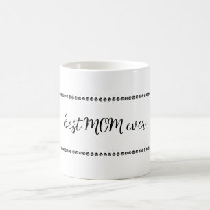 Best Mom Ever text and dots Coffee Mug