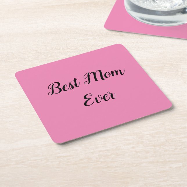 Best mom ever text pink square paper coaster (Angled)