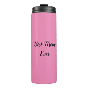 Best mom ever text pink thermal tumbler