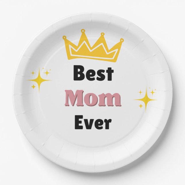 Best Mom ever text with crown white Paper Plate (Front)