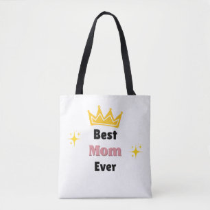 Best Mom ever text with crown white Tote Bag