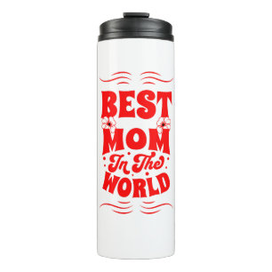 Best mom ever thermal tumbler