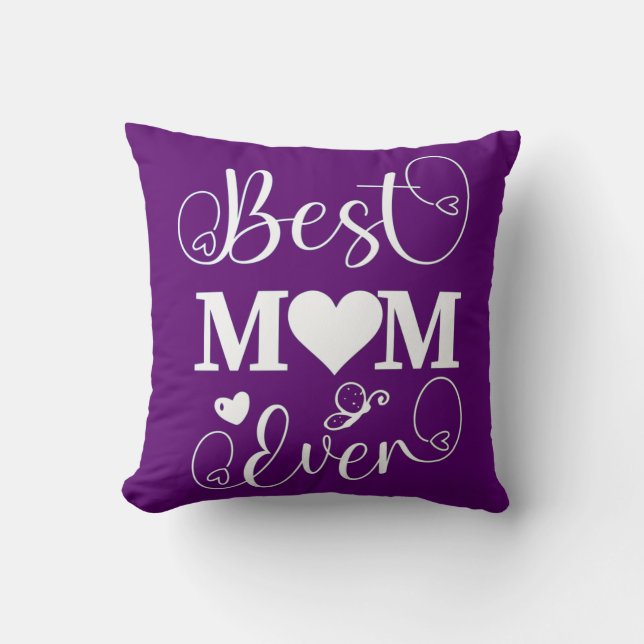 Best Mom Ever Throw Pillow (Front)