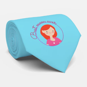 Best mom ever! tie