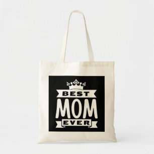 Best Mom Ever Tote Bag