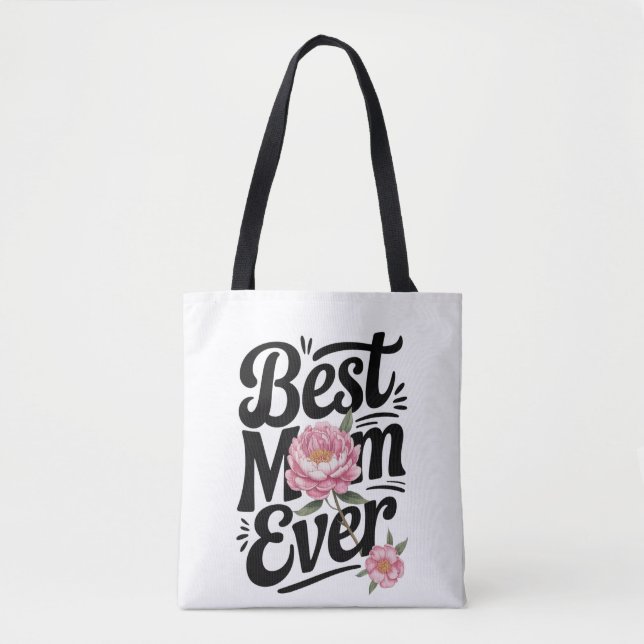 "Best Mom Ever"  Tote Bag (Front)