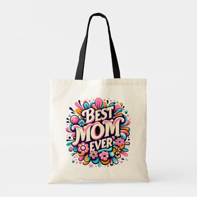 Best Mom Ever Tote Bag (Back)