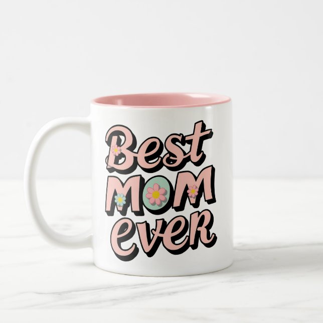 Best Mom Ever Two-Tone Coffee Mug (Left)