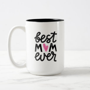 Best mom ever Two-Tone coffee mug