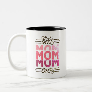 Best Mom Ever Two-Tone Coffee Mug