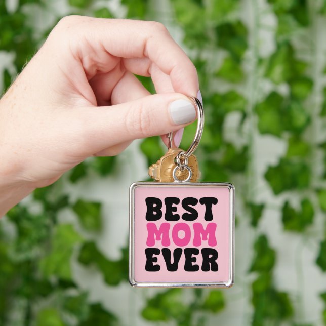 Best Mom Ever Typhography Keychain (Hand)