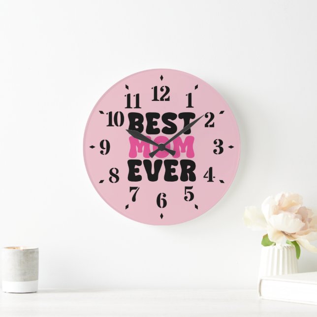 Best Mom Ever Typhography Large Clock (Home)