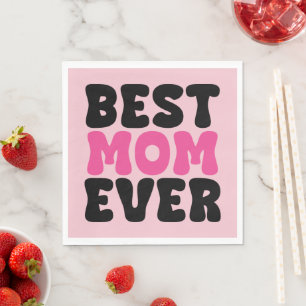 Best Mom Ever Typhography Napkin