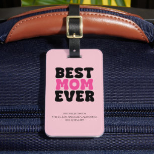 Best Mom Ever Typhography Personalize Luggage Tag