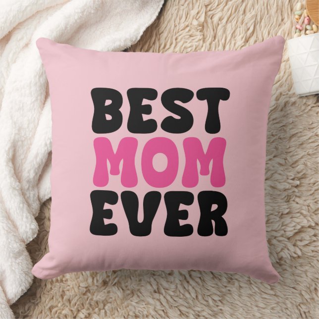 Best Mom Ever Typhography Throw Pillow (Blanket)