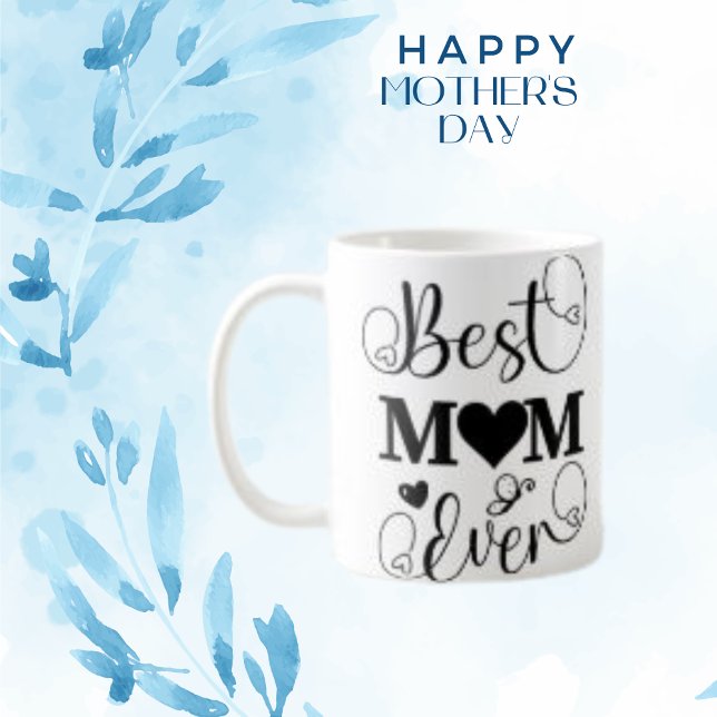 Best Mom Ever Typography and Modern Custom Photo Coffee Mug (Creator Uploaded)