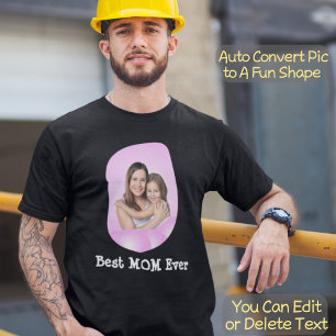 Best MOM Ever upload your family photo T-Shirt