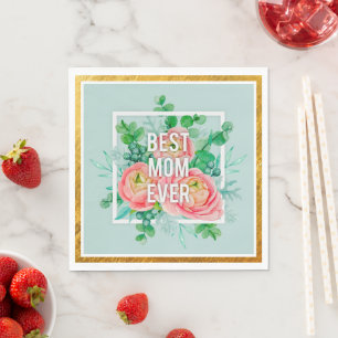 Best Mom Ever Watercolor Floral Green & Gold Napkin