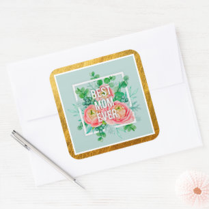 Best Mom Ever Watercolor Floral Green & Gold Square Sticker