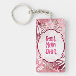 Best Mom Ever – Whimsical Pink Floral Keychain