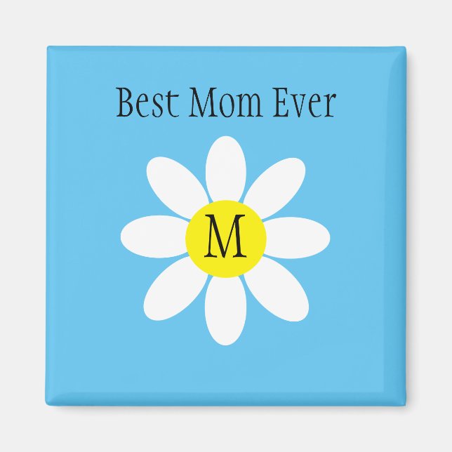 Best Mom Ever White Daisy Sky Blue Single Initial Magnet (Front)