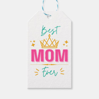 Best Mom Ever with Crown – Royal Gift for Mother’s Gift Tags