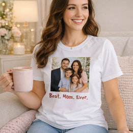 Best Mom Ever with Family Portrait T-Shirt