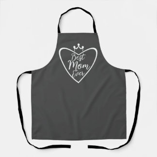 Best Mom Ever With Heart and Crown Apron