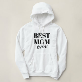 Best Mom Ever Women's Hoodie, Mother's day, Gift Hoodie