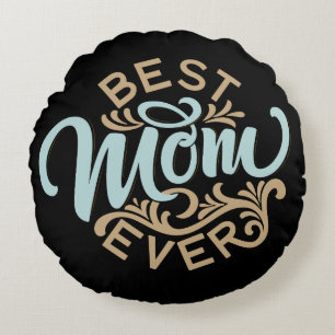 Best Mom Ever Word Art Custom Round Pillow