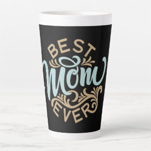 Best Mom Ever Word Art Latte Mug
