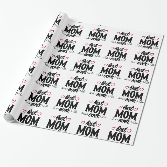 Best Mom Ever Wrapping Paper (Unrolled)