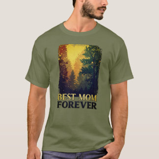 Best Mom Forever T-Shirt