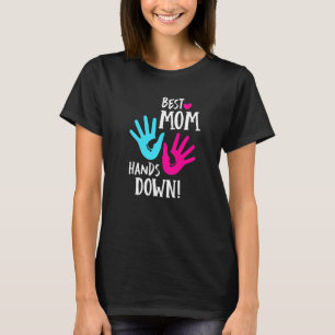 Best Mom Hands Down T-Shirt