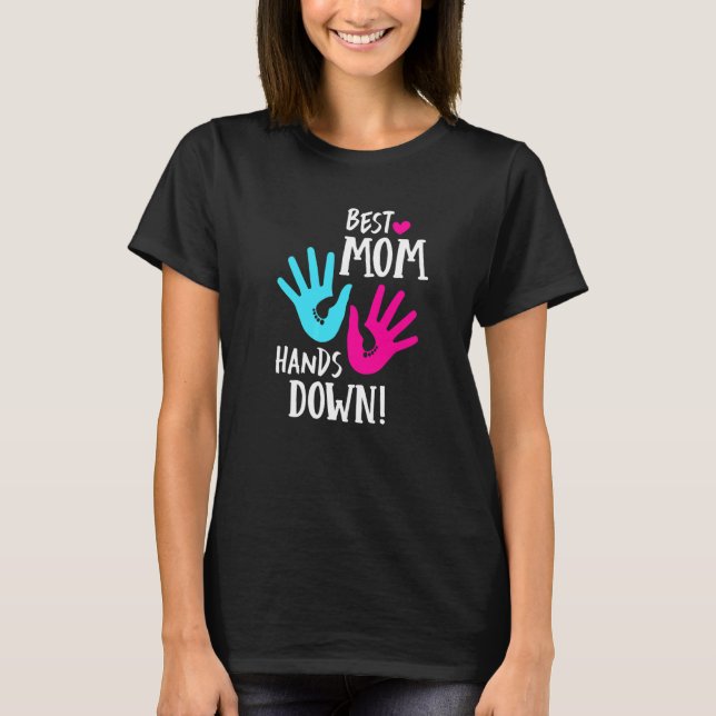 Best Mom Hands Down T-Shirt (Front)