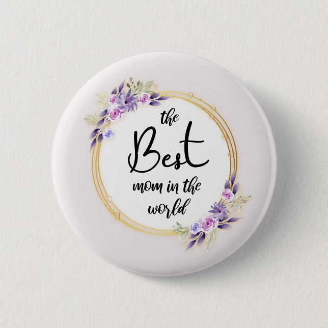 Best Mom Happy Mother's Day Button (Front)