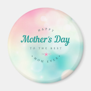 Best Mom Happy Mother's Day   Magnet