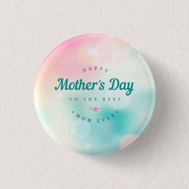 Best Mom Happy Mother's Day | Pin Button (Front)