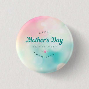 Best Mom Happy Mother's Day   Pin Button