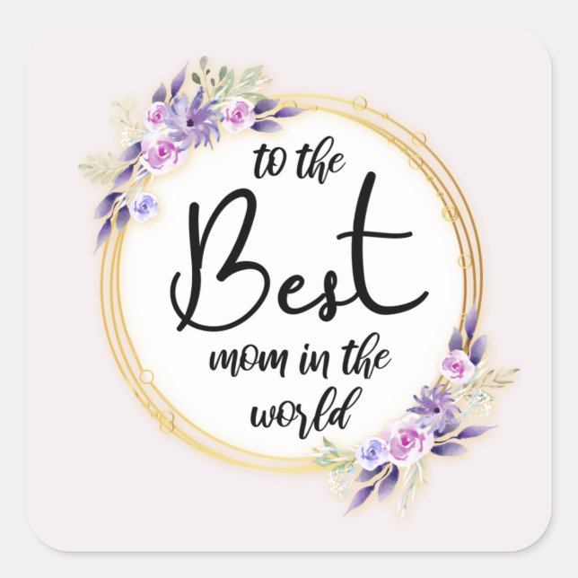 Best Mom Happy Mother's Day Square Sticker (Front)