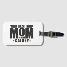 Best Mom in the Galaxy - Mother's Day, Birthday