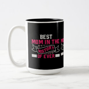 Best Mom In The History Of Ever Space Stars Coffee Two-Tone Coffee Mug