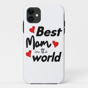 Best Mom In The World Mother's Day iPhone 11 Case