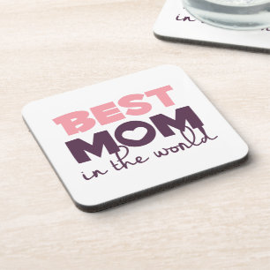 Best Mom in the World Mother's Day   Coaster