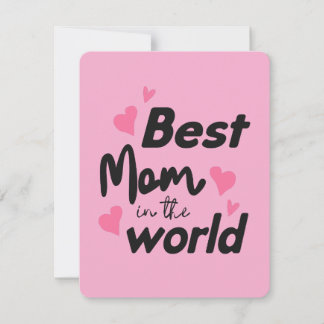 Best Mom In the World : Mothers Day Collection 4 Holiday Card