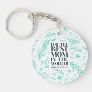 Best Mom in the World Mother's Day Keychain